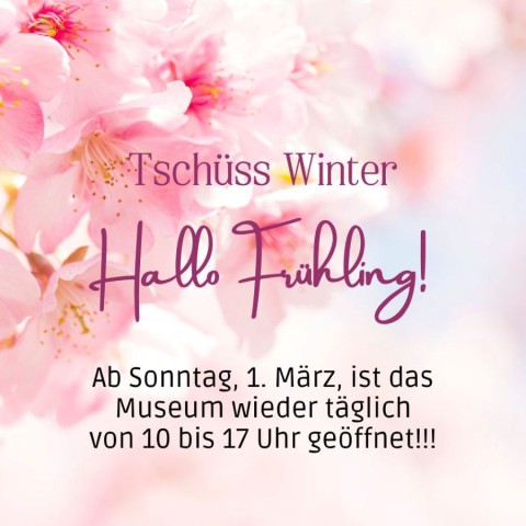 Öffnungszeiten ab 1. März